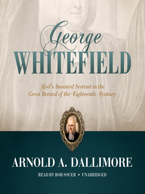 Title details for George Whitefield by Arnold A. Dallimore - Available
